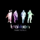 Traktion - Why Are We Out Here?