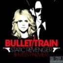 Static Revenger & Miss Palmer - Bullet Train (Kezwik Radio Edit)