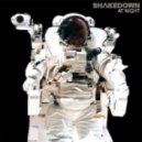 Shakedown - At Night Yes We Can !!