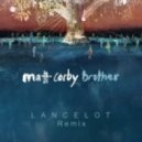 Matt Corby - Brother (Lancelot Remix)
