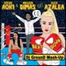 Steve Aoki & Angger Dimas ft. Iggy Azaela - Beat Down Selecta (Dj Ground Mash-Up)