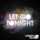 Sandro Silva & Tiesto - Let Go Tonight To Chasing Summers