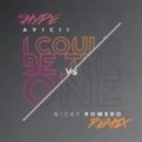 Avicii vs Nicky Romero - I Could Be The One