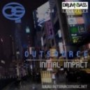 OutSource - Initial Impact ()