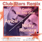 Avicii vs Nicky Romero - I Could Be The One (Club Stars Remix)