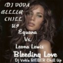 Eguana Vs. Leona Lewis - Bleeding Love