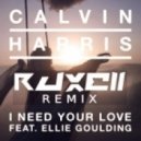 Calvin Harris feat. Ellie Goul - I Need Your Love