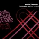 Above & Beyond - Thing Called Love