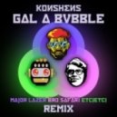 Konshens - Gal a Bubble