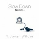No Limits - Slow Down