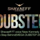 Shavaeff FT voice Neev Kennedy - One Step Behind