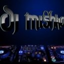 Dj Mishka - Positiv mix