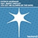 Patrick Hagenaar, Marky Hartley, My Digital Enemy vs. G&G, - You Got Me Glowing (In The Dark) (Brilliant Brothers Mash Up Rework)