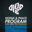 Noisia & Phace - Program