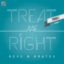 Keys N Krates - Treat Me Right
