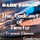 Dark Saimon - The Podcast of Tiesto [Compilation]
