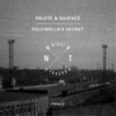Delete & Gasface - Pulcinella\'s Secret ()