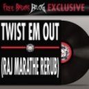 Dillinja & Proper Villains - Twist Em Out (Raj Marathe ReRub)