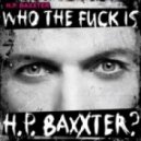 H.P. Baxxter - Who the Fuck Is ? ()