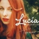 Lucia - Me Over You
