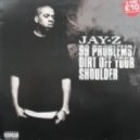 Jay Z - Dirt Off Your Shoulder