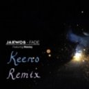 Jakwob - Fade (feat. Maiday - Keeno Remix)