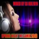 DJ KUL!B!N - Spring Night Megamix 2013