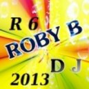 ROBY B. - DJ Set R 6 2013