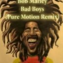 Bob Marley - Bad Boys (Pure Motion Drum\'n\'Bass Remix)