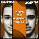 Calavera & Manya - Extend The Weekend [13.05.2013]