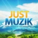 Sasha Exact - Just Muzic Episode #027