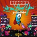 Deorro ft. Adrian Delgado - Let Me Love You (Radio Edit)