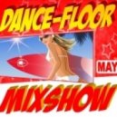Metro-Six - Dance Floor Mixshow May 2013