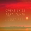 Great Skies feat. Tijani - I Just Feel (Original Mix)