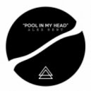 Alex Bent - Pool in my head (Original mix)