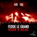 Fedde Le Grand - Rockin\' N\' Rollin (Headphaze Remix)