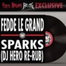 Fedde Le Grand, Nicky Romero - Sparks (DJ Hero Re-Rub)