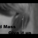 Sound Mass - Give It Up