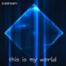 Icedream - This Is My World