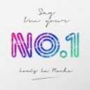 Louis La Roche - Say I\'m Your No. 1 ()
