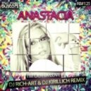 Anastacia - I\'m Outta Love (DJ RICH-ART & DJ KIRILLICH Remix)