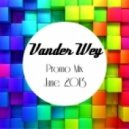 Vander Wey - Promo Mix June 2013