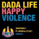 Dada Life - Happy Violence