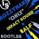 Mozzymann - Only