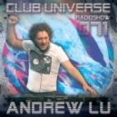 Andrew Lu - Club Universe Radioshow 071