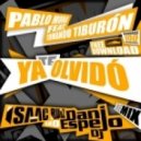 Pablo Mora ft. Comando Tiburón - Ya te Olvidó