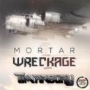 Mortar - Wreckage