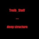 treibstoff - deep structure