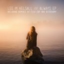 Lee M Kelsall - Always (Octochamp Remix)