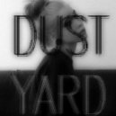 Dust Yard - You\'re so sweet ()